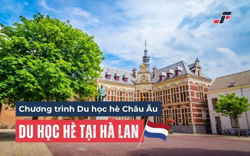 Top quốc gia du học hè châu Âu đáng đi nhất: Du học hè tại Hà Lan