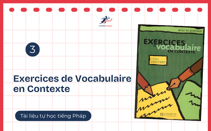 Sách từ vựng tiếng Pháp theo ngữ cảnh Exercices de Vocabulaire en Contexte
