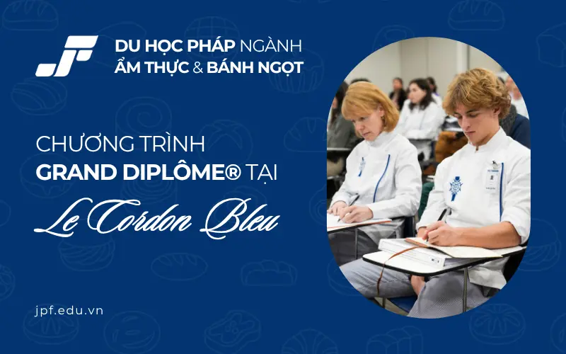 Chương trình đào tạo toàn diện về Ẩm thực & Bánh ngọt tại Le Cordon Bleu Paris.