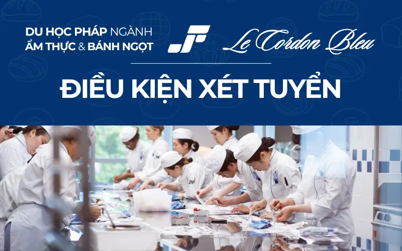 Du học Pháp ngành Ẩm thực & Bánh ngọt tại Le Cordon Bleu Paris không khó.