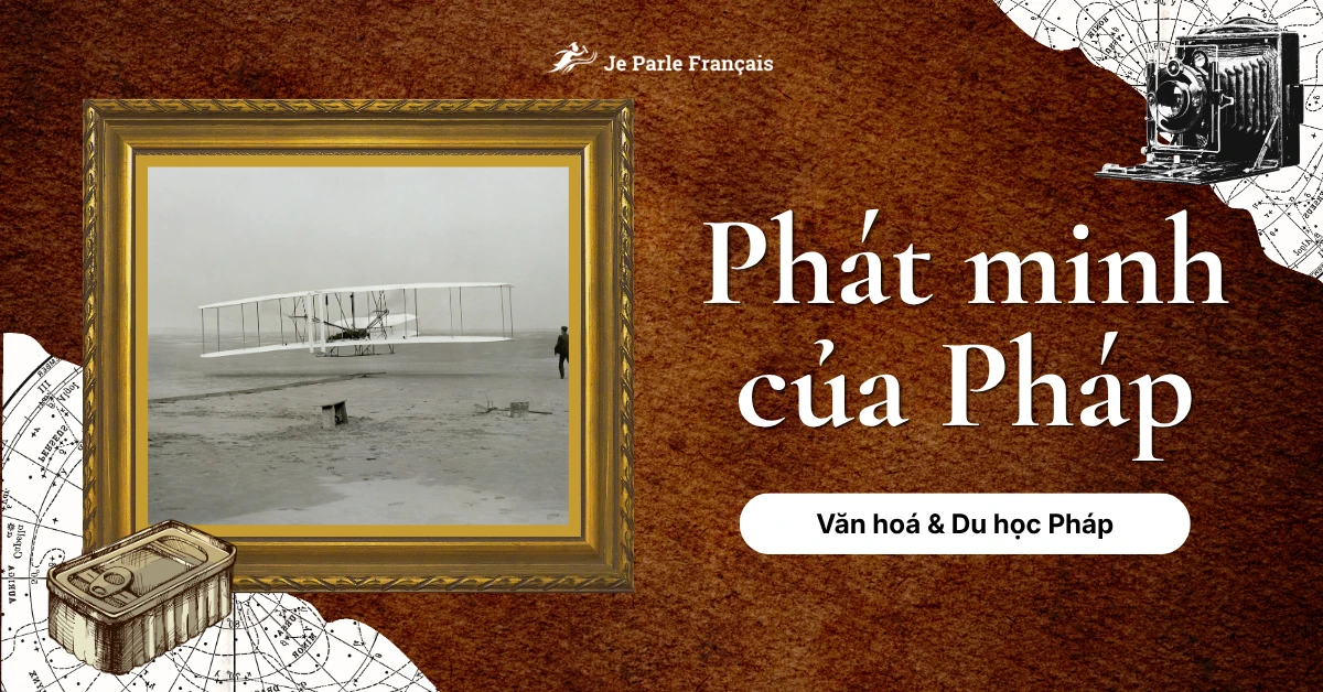 Phát Minh Vĩ Đại Của Nước Pháp