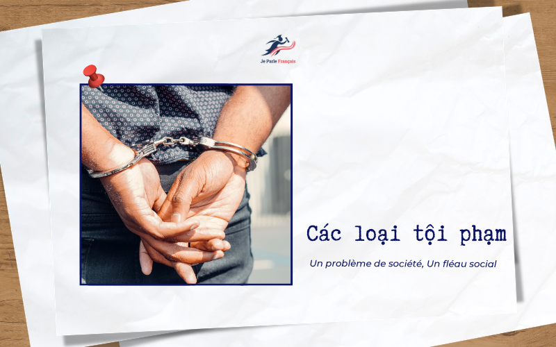 Từ vựng tiếng Pháp về các loại tội phạm