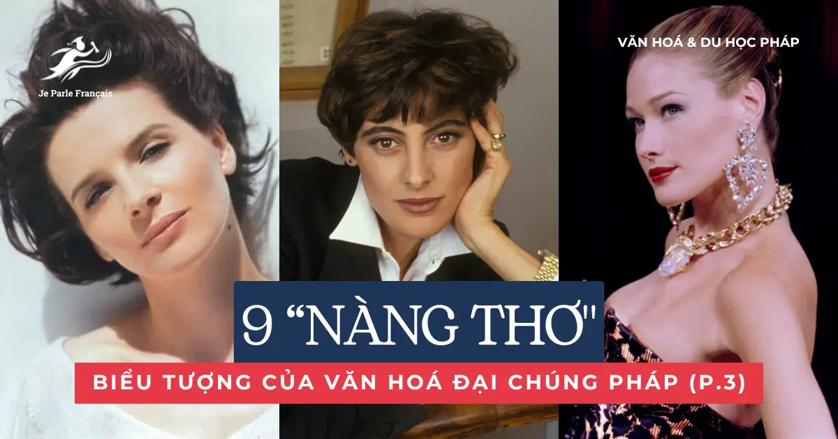 “Nàng Thơ” Biểu Tượng Của Văn Hoá Đại Chúng Pháp