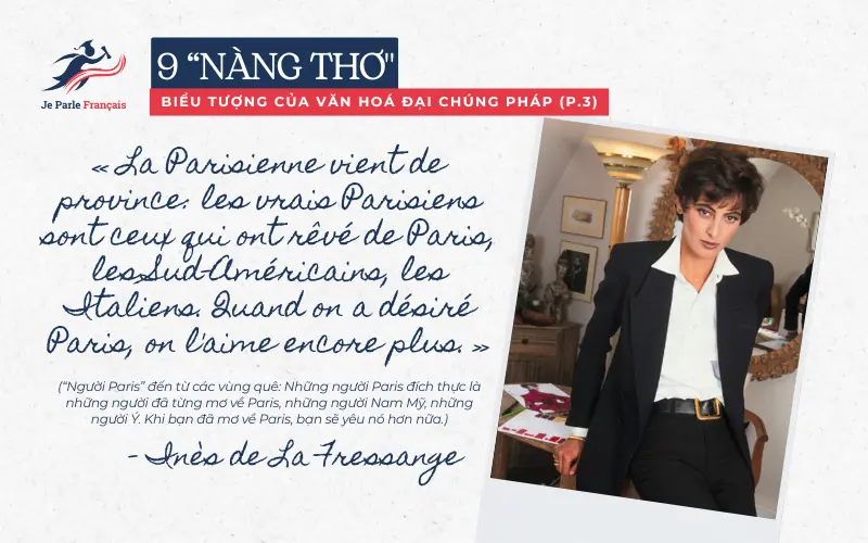 Inès de La Fressange được tạp chí Vogue gọi là “người phụ nữ Pháp lý tưởng” (Française idéale).