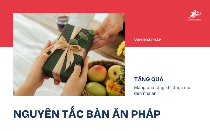 Thể hiện phép lịch sự bằng quà tặng khi đến ăn tại nhà người Pháp