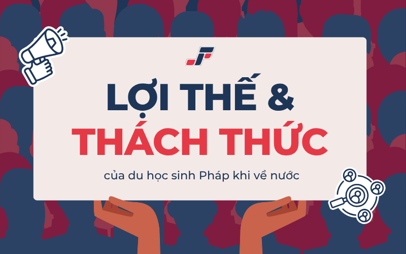 Du học sinh Pháp có những lợi thế và thách thức nào khi tìm việc trong nước?