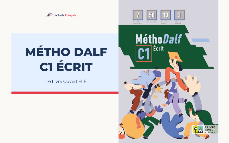 Nắm vững cách làm bài thi Viết DALF C1 qua sách Métho DALF C1 Écrit