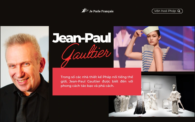 Sự táo bạo và phá cách trong phong cách thời trang của Jean-Paul Gaultier
