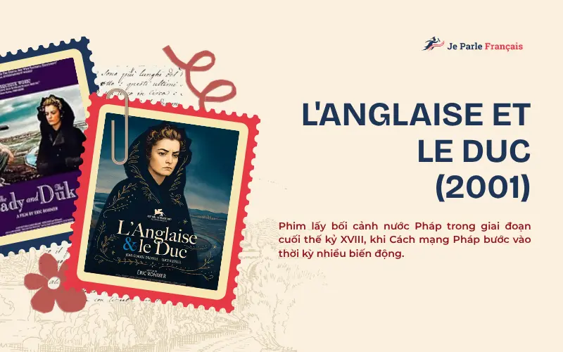 Top 5 bộ phim lịch sử lấy bối cảnh Cách mạng Pháp: L'Anglaise et le Duc - The Lady and the Duke (2001)