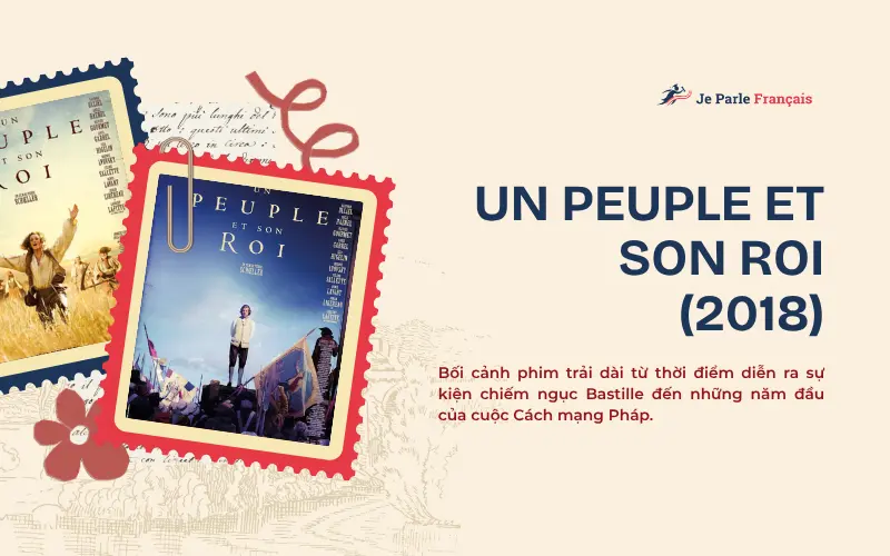 Top 5 bộ phim lịch sử lấy bối cảnh Cách mạng Pháp: Un peuple et son roi - One Nation, One King (2018)