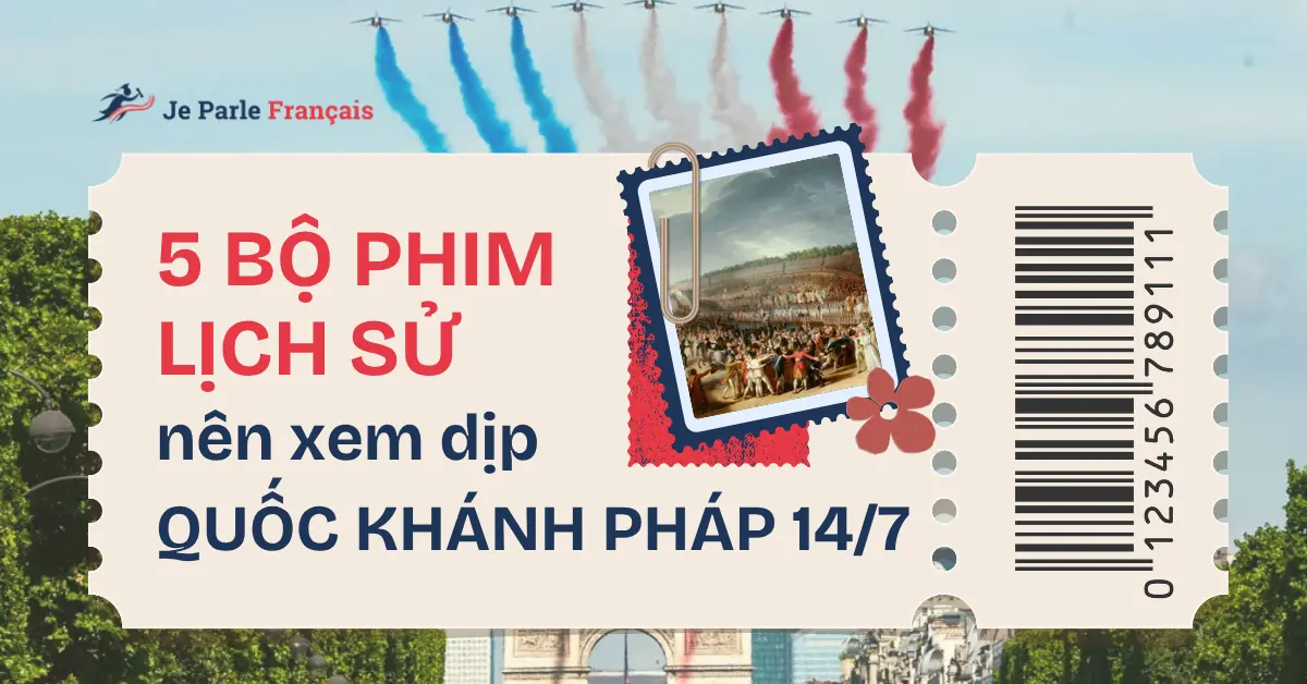 5 Bộ Phim Lịch Sử Tái Hiện Cách Mạng Pháp Và Quốc Khánh Pháp 14/7