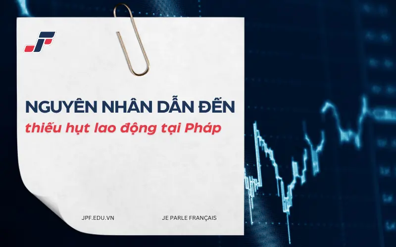 Tại sao Pháp gặp phải tình trạng thiếu hụt nhân sự?