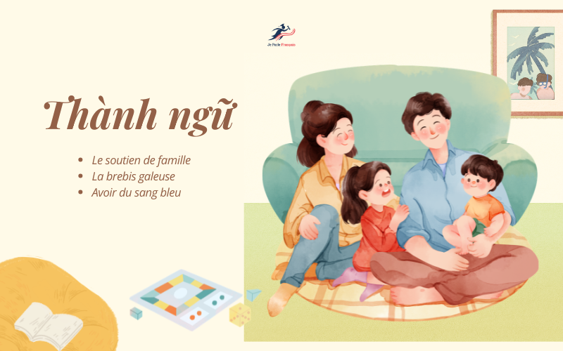 Các thành ngữ thú vị về gia đình trong tiếng Pháp