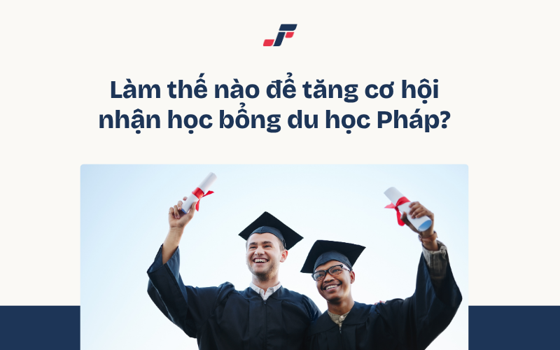 Mẹo xin học bổng du học Pháp