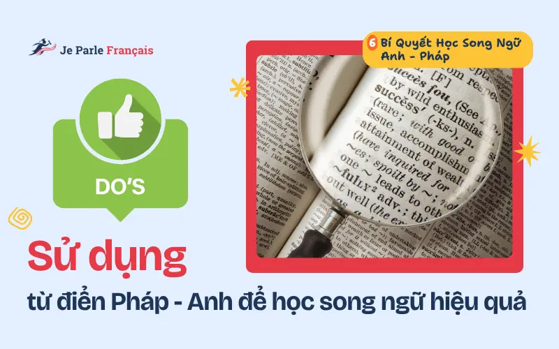 Bí quyết học tiếng Pháp và duy trì tiếng Anh: Sử dụng từ điển Pháp - Anh