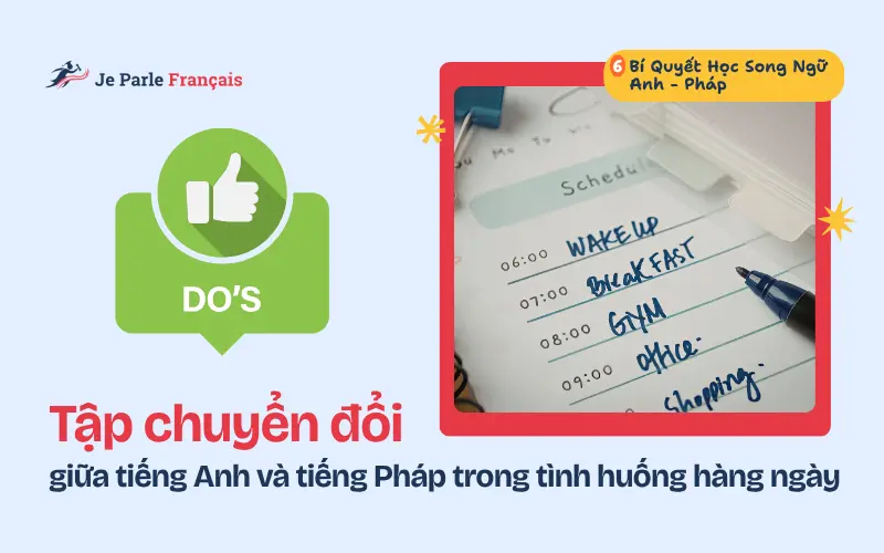 Bí quyết học tiếng Pháp và duy trì tiếng Anh: Luyện tập chuyển ngữ giữa tiếng Anh và tiếng Pháp