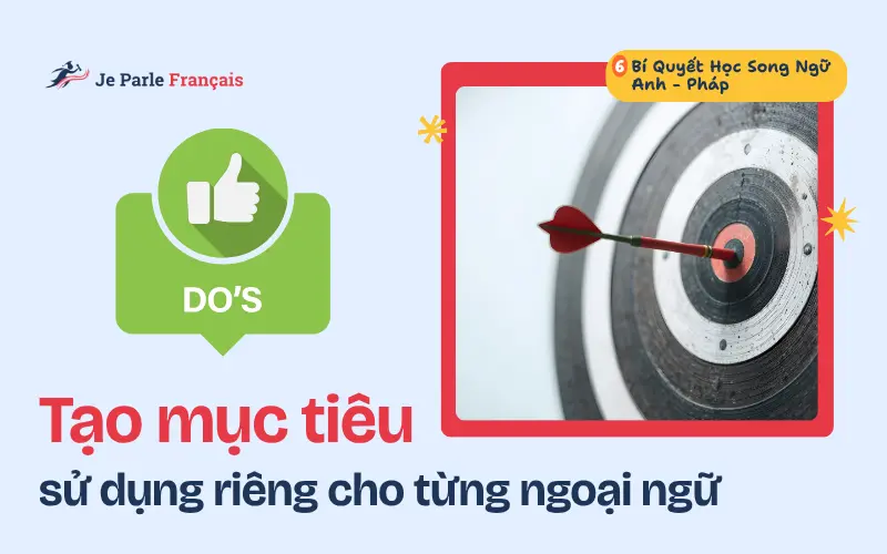 Bí quyết học tiếng Pháp và duy trì tiếng Anh: Xác định mục tiêu rõ ràng