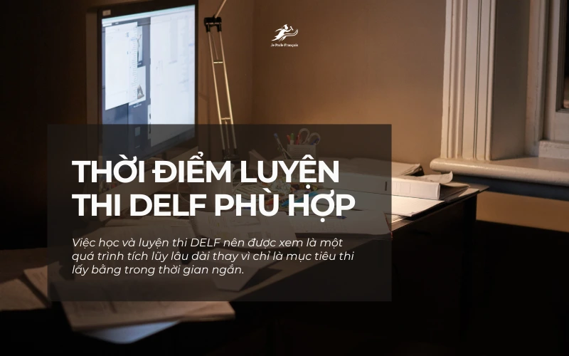 Nên Luyện Thi DELF Khi Nào