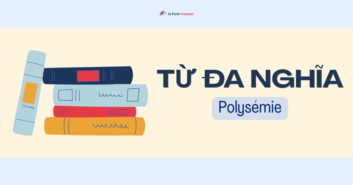 Từ Đa Nghĩa Trong Tiếng Pháp