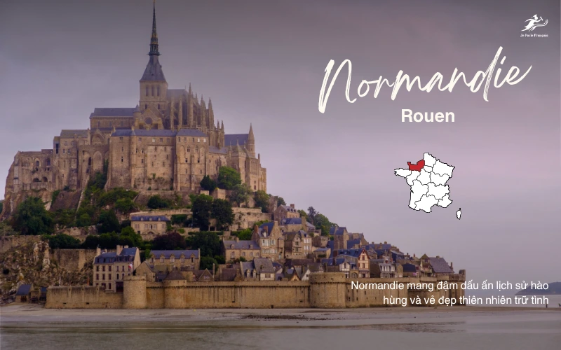 Nhiều dấu ấn lịch sử Pháp lưu lại tại vùng Normandie