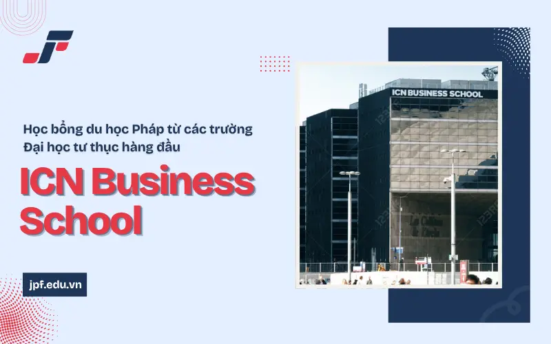 Du học Pháp với học bổng từ trường đại học tư thục ICN Business School