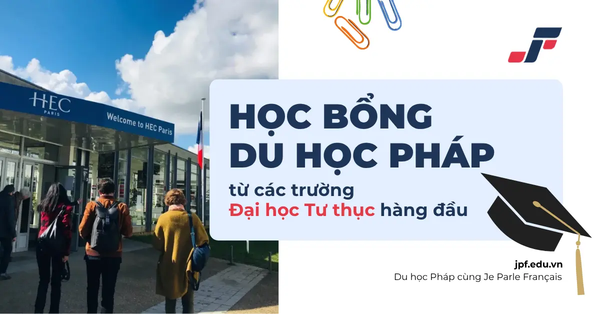 Học Bổng Du Học Pháp Các Trường Đại Học Tư Thục Hàng Đầu