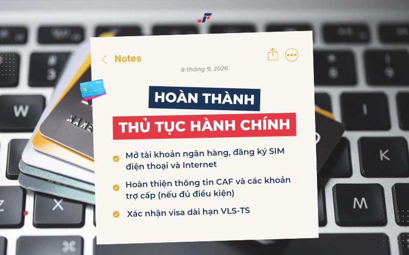 Sau khi hoàn tất thủ tục nhập học, sinh viên cần hoàn thành thủ tục hành chính tại Pháp