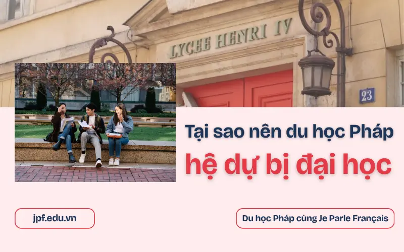 Du học Pháp hệ dự bị đại học có những ưu điểm gì?