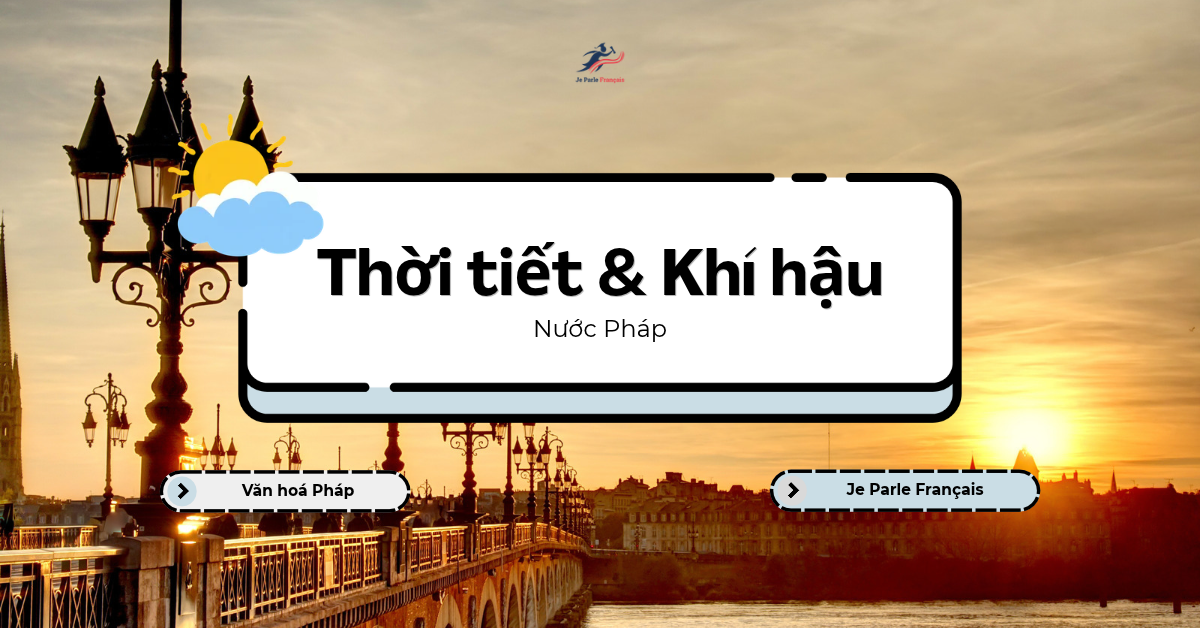 Thời Tiết Và Khí Hậu Nước Pháp