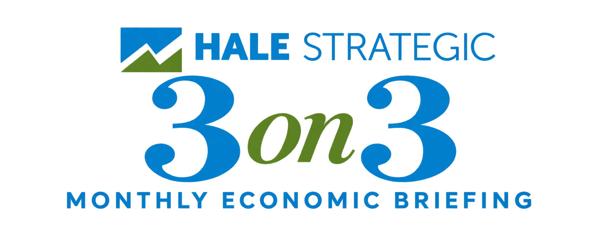 Hale Strategic 3 on 3 Monthly Economic Briefing