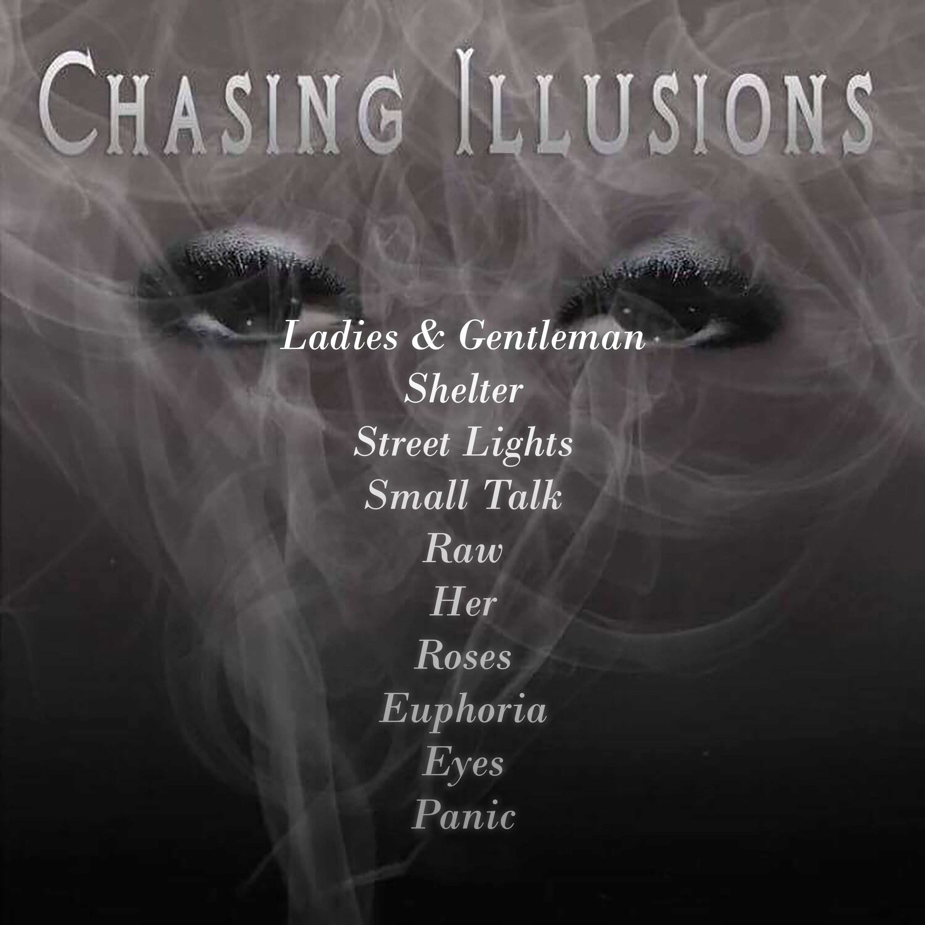 Album artwork featuring eyes behind a pool of smoke. Labeled Chasing Illusions, followed by a song list.