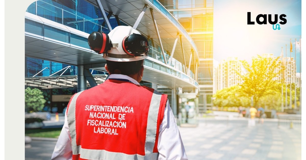 SUNAFIL te está observando: Cómo evitar sanciones en 2025 