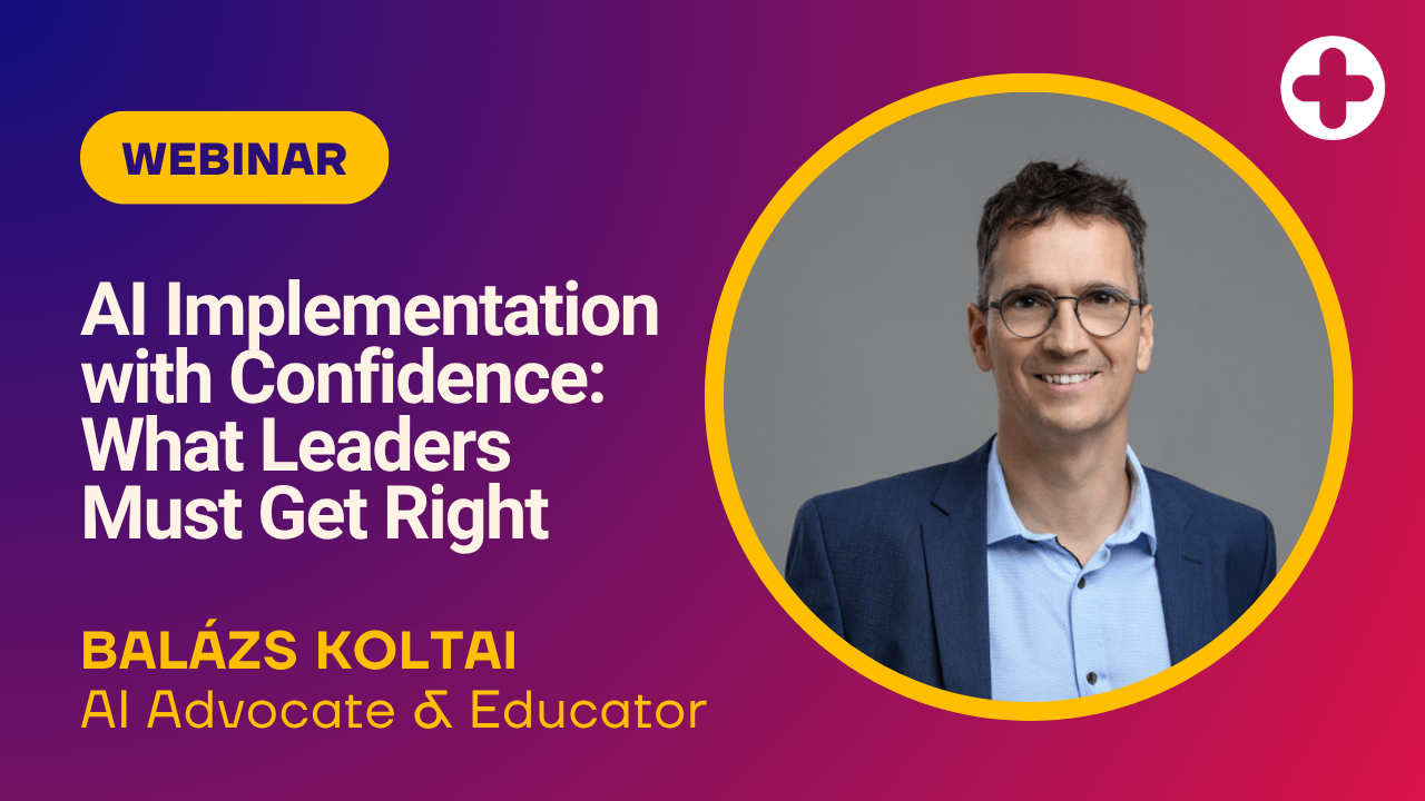 AI Implementation with Confidence: What’s Happening on the Business Side, and What Leaders Must Get Right