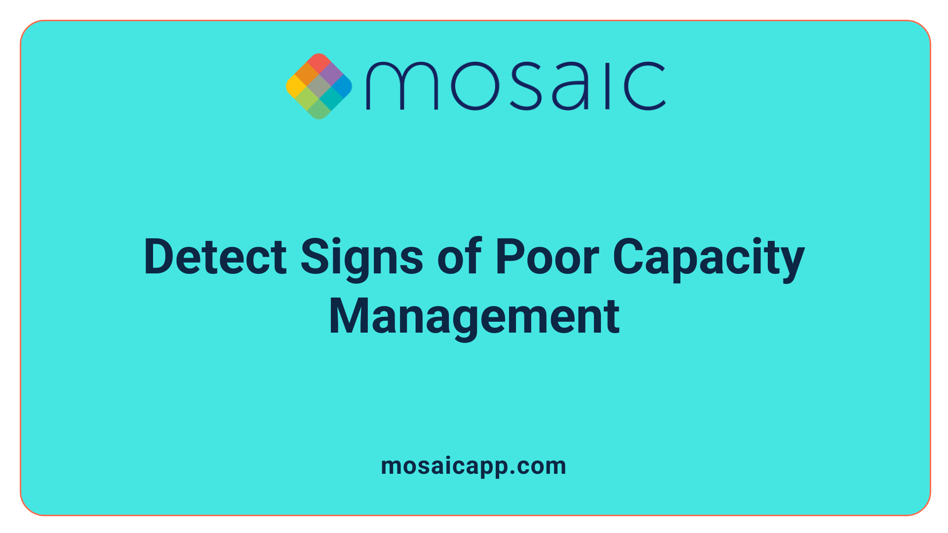 Detect Signs of Poor Capacity Management