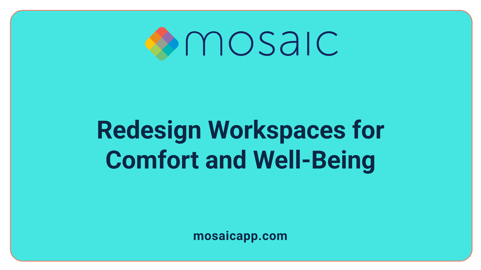 Redesign Workspaces for Comfort and Well-Being