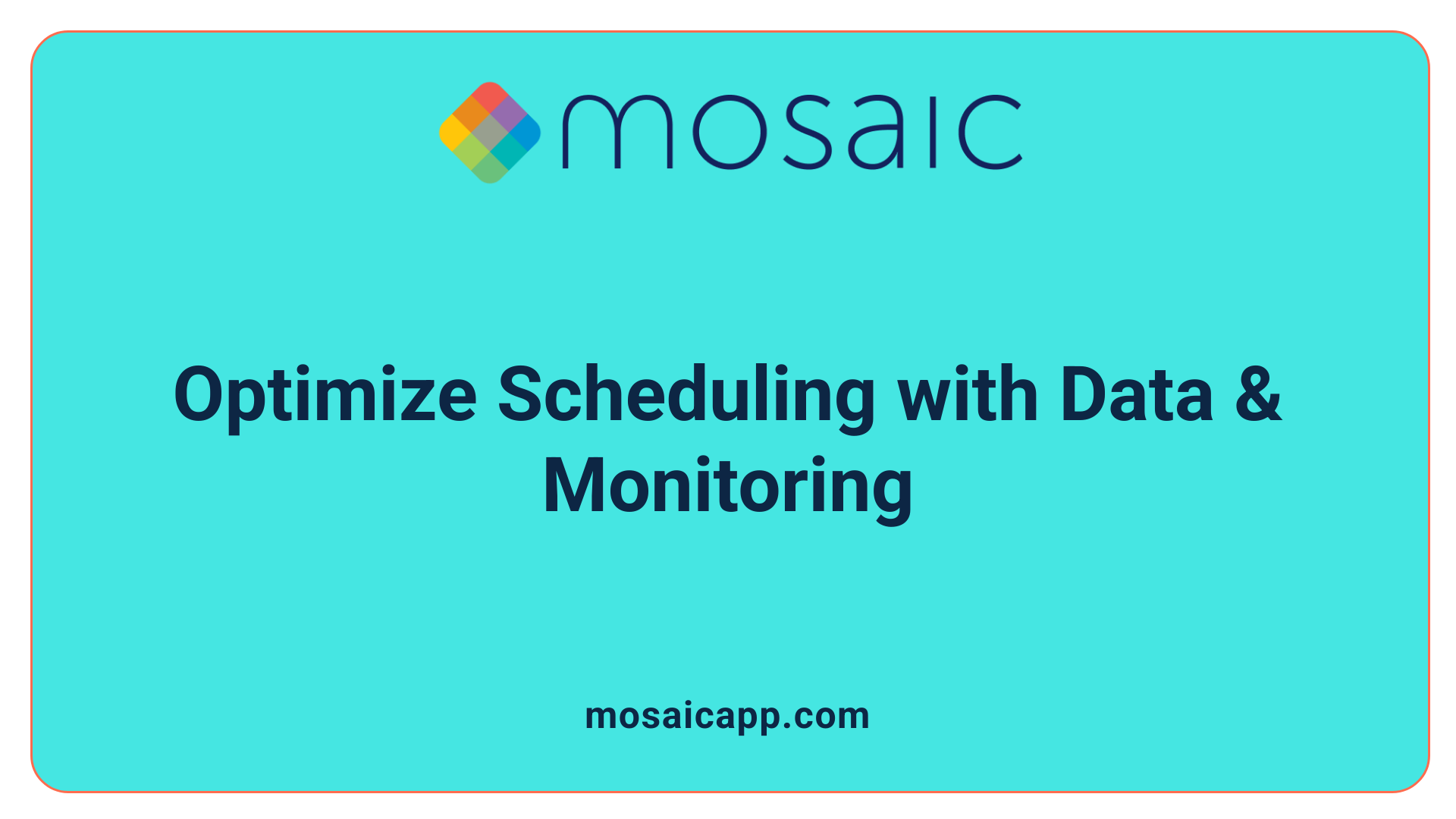 Optimize Scheduling with Data & Monitoring