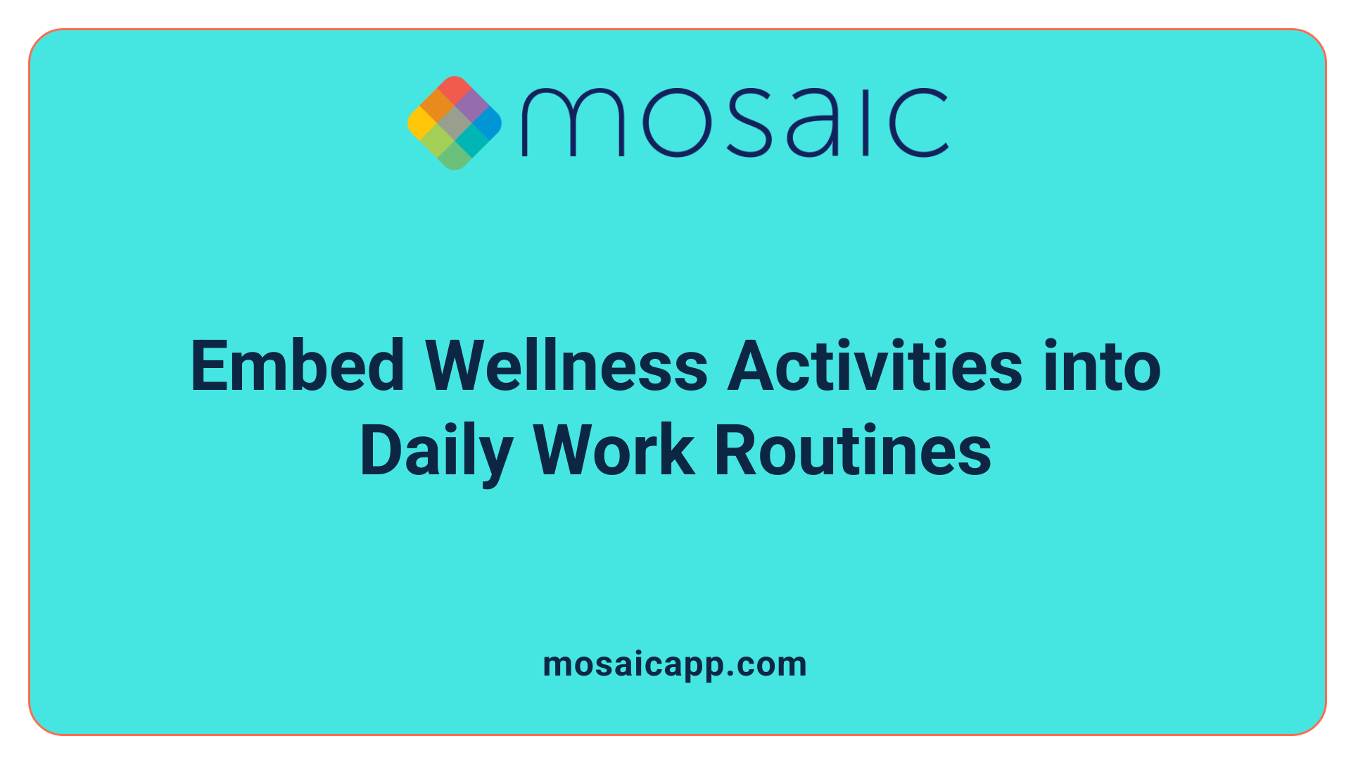 Embed Wellness Activities into Daily Work Routines