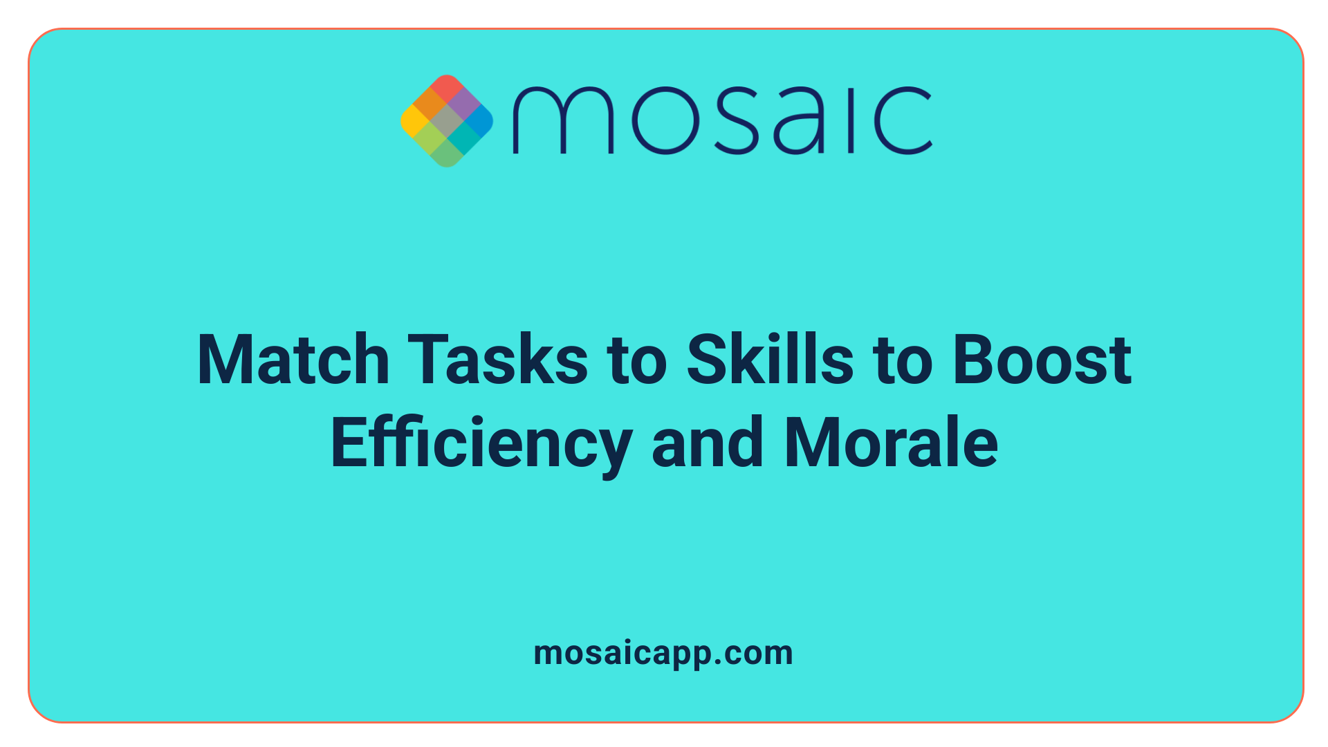 Match Tasks to Skills to Boost Efficiency and Morale