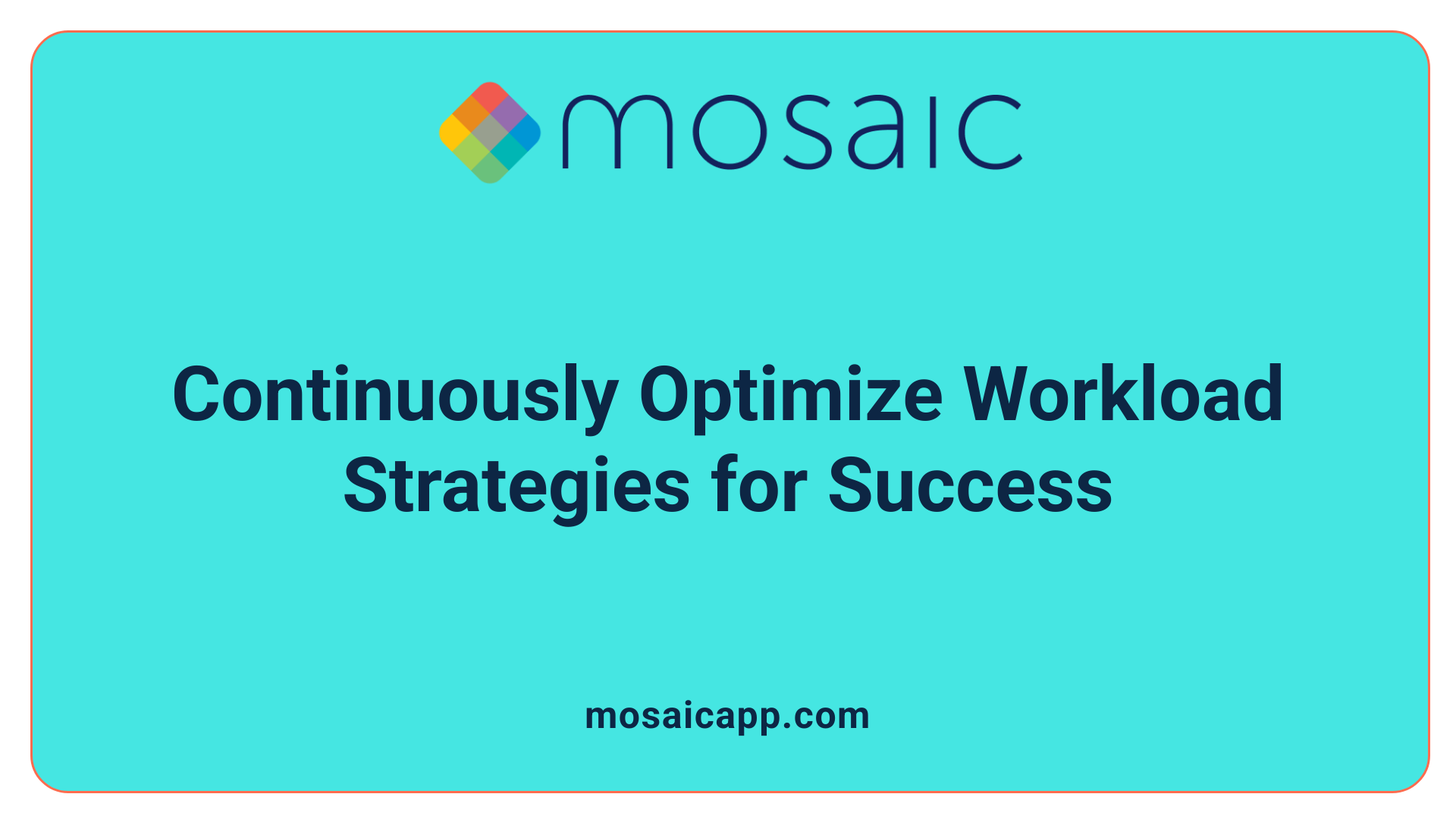 Continuously Optimize Workload Strategies for Success