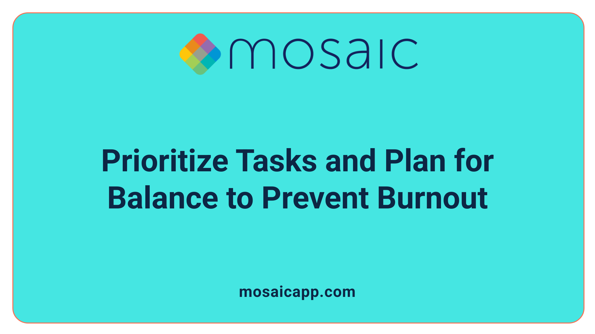 Prioritize Tasks and Plan for Balance to Prevent Burnout