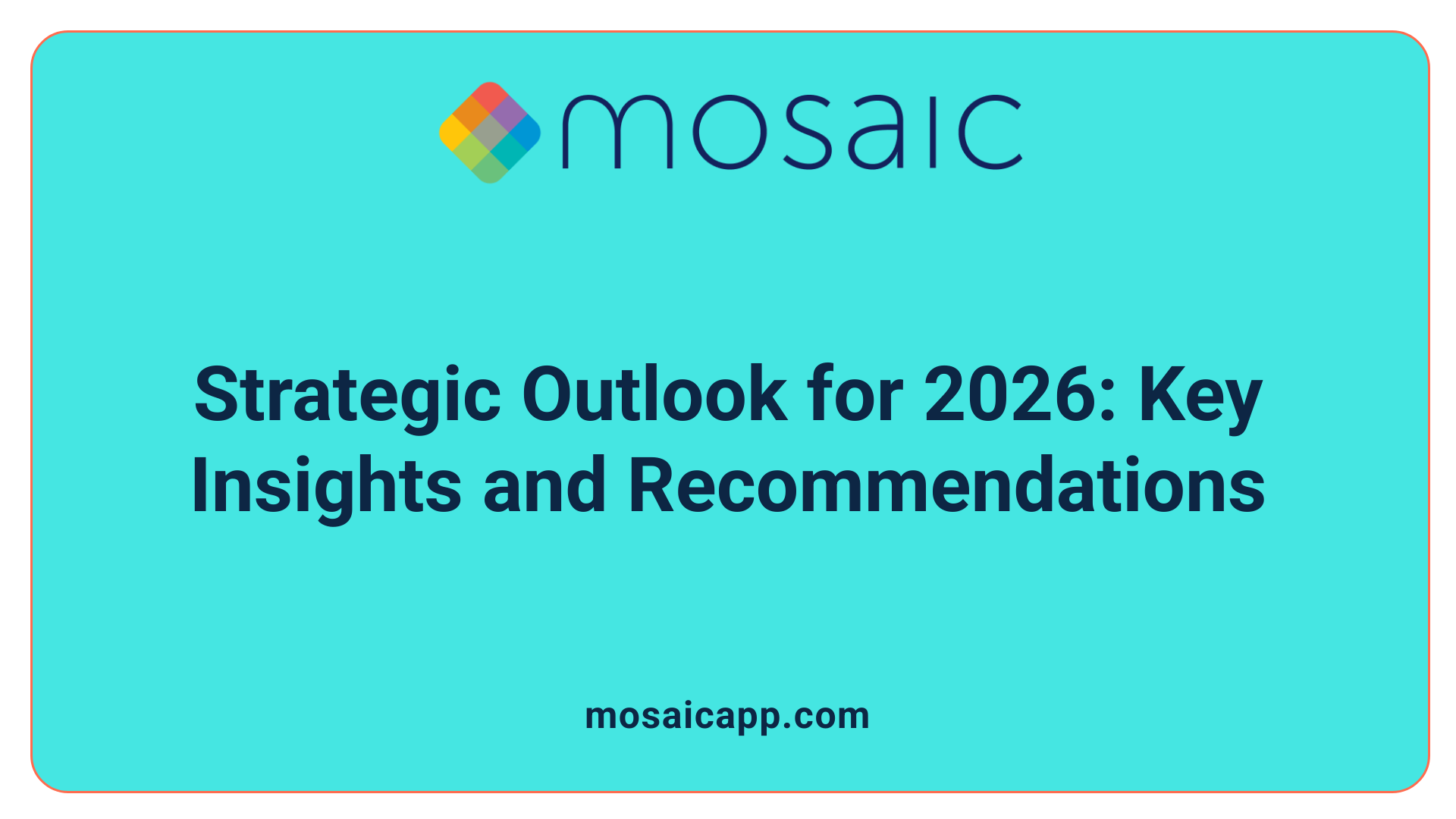 Strategic Outlook for 2026: Key Insights and Recommendations