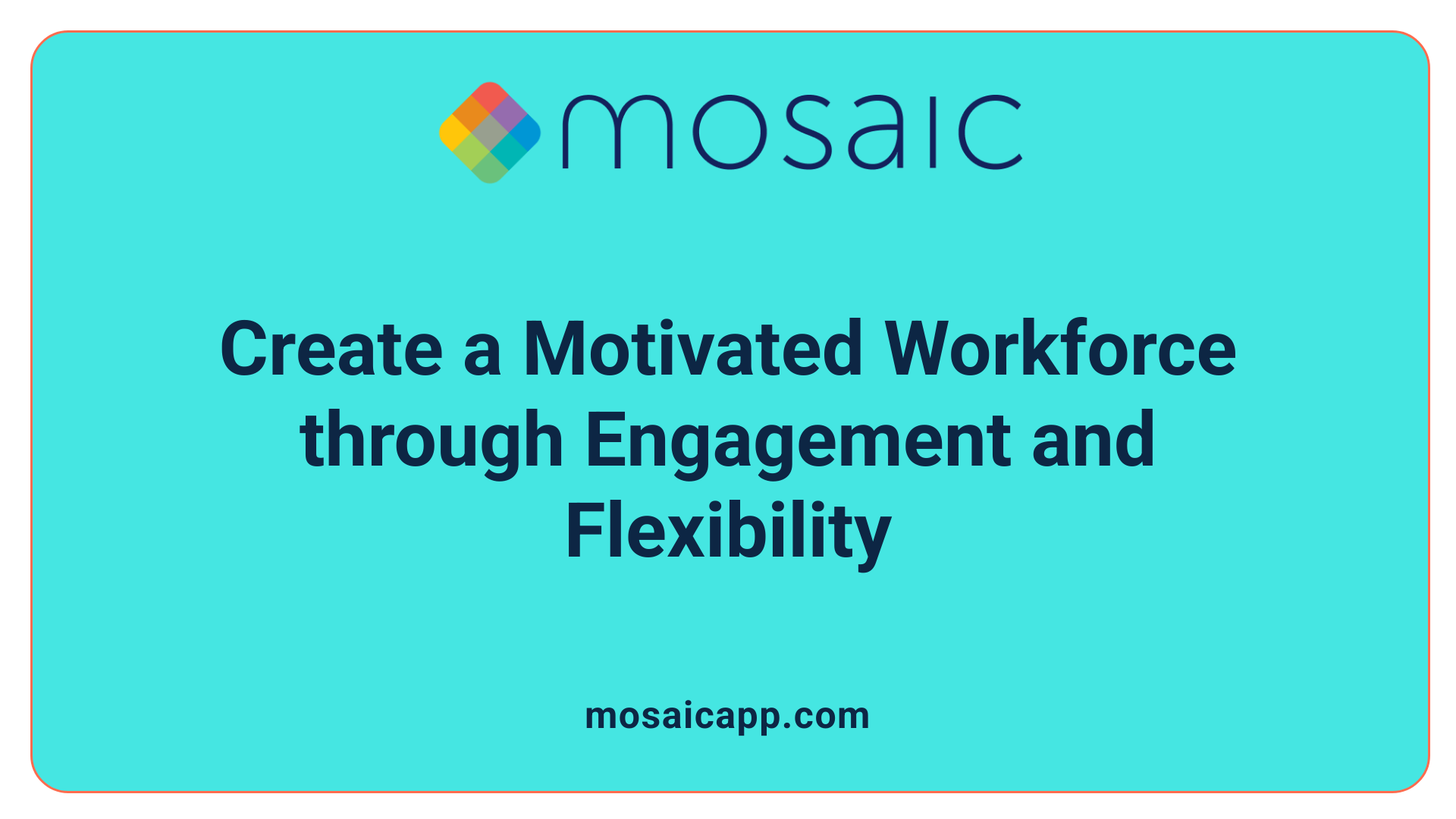 Create a Motivated Workforce through Engagement and Flexibility