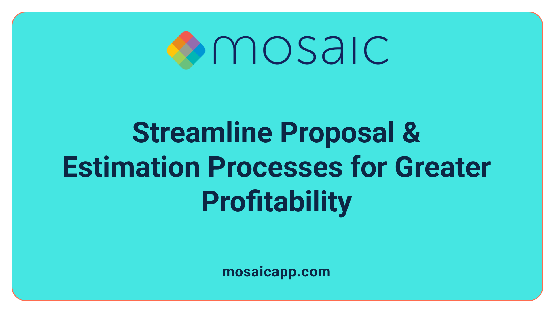 Streamline Proposal & Estimation Processes for Greater Profitability