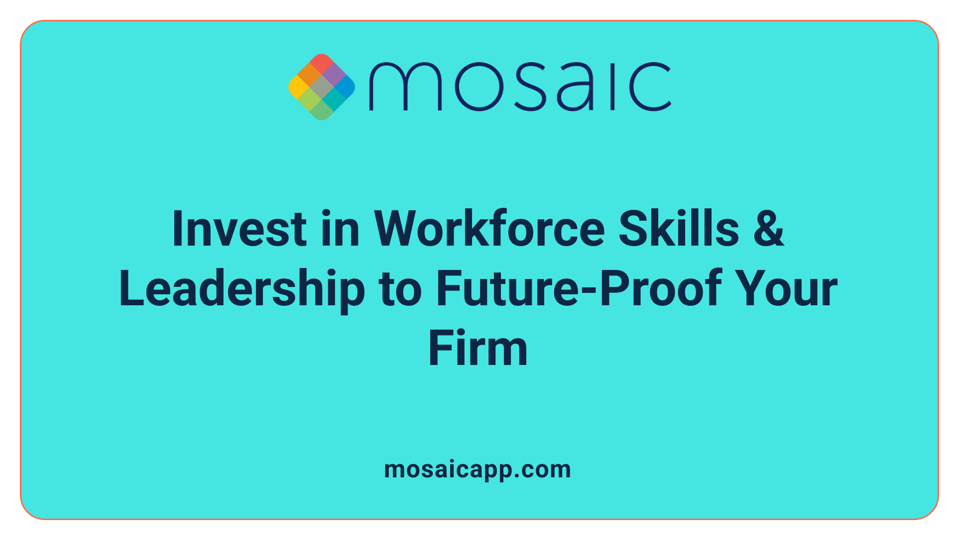 Invest in Workforce Skills & Leadership to Future-Proof Your Firm