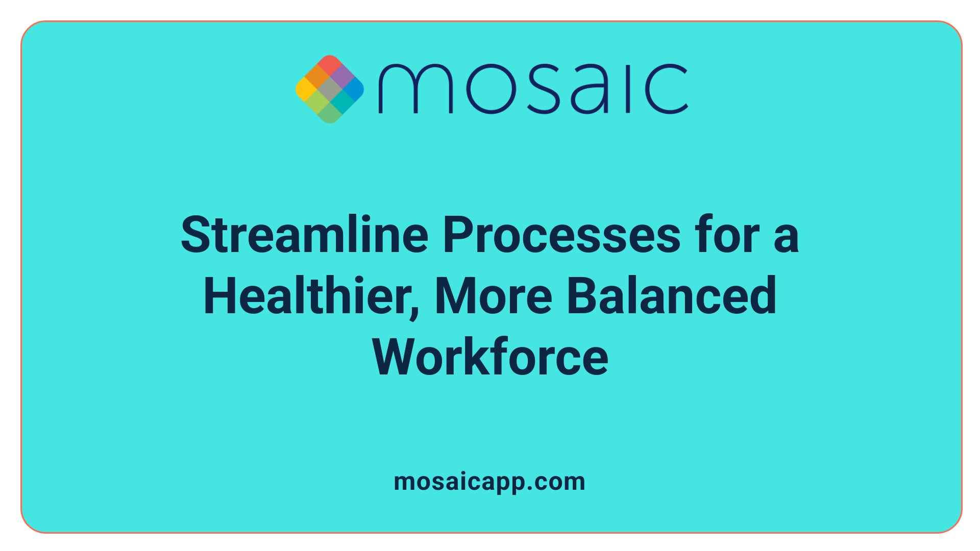 Streamline Processes for a Healthier, More Balanced Workforce