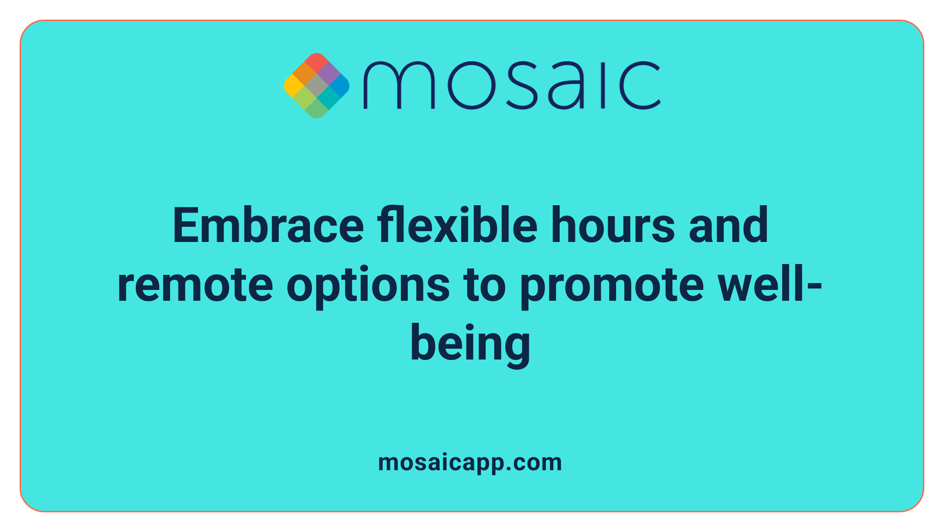 Embrace flexible hours and remote options to promote well-being