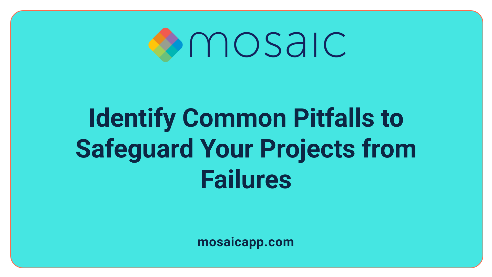 Identify Common Pitfalls to Safeguard Your Projects from Failures