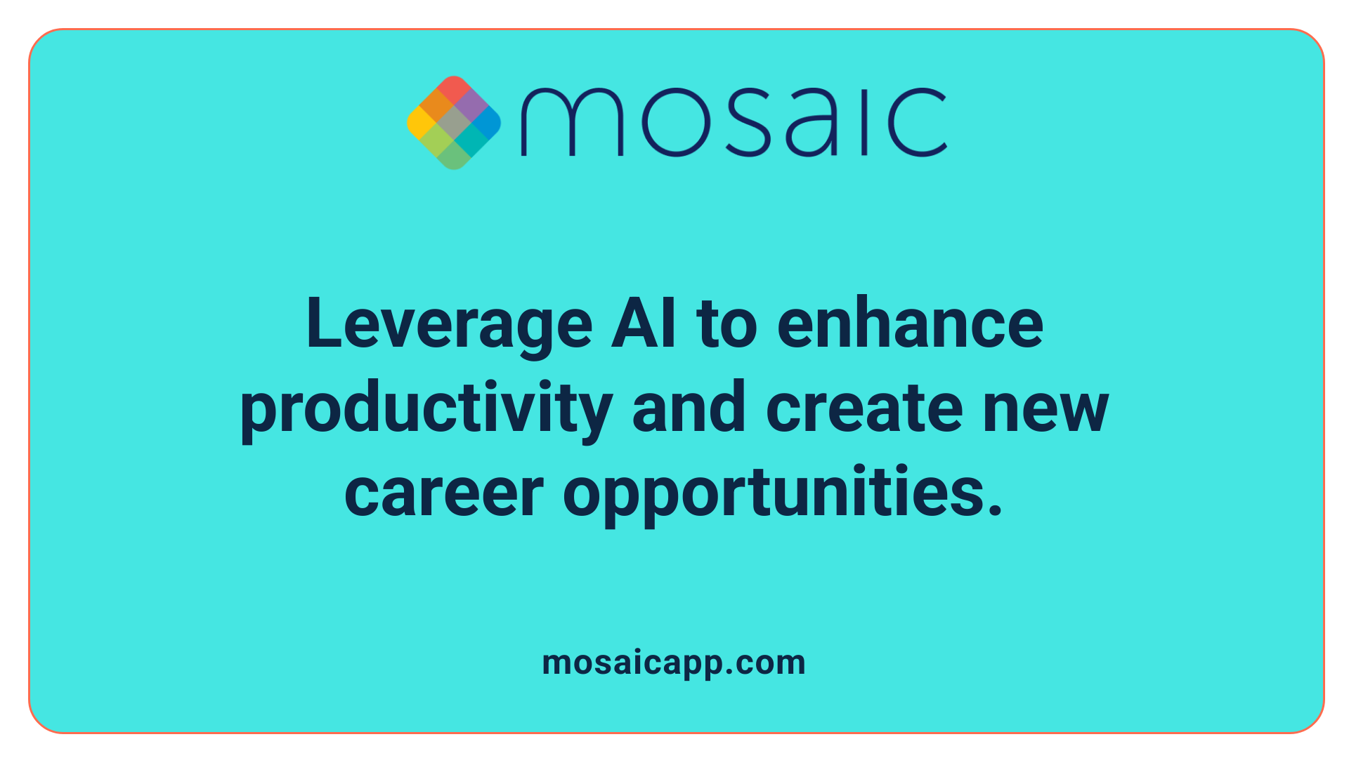 Leverage AI to enhance productivity and create new career opportunities.
