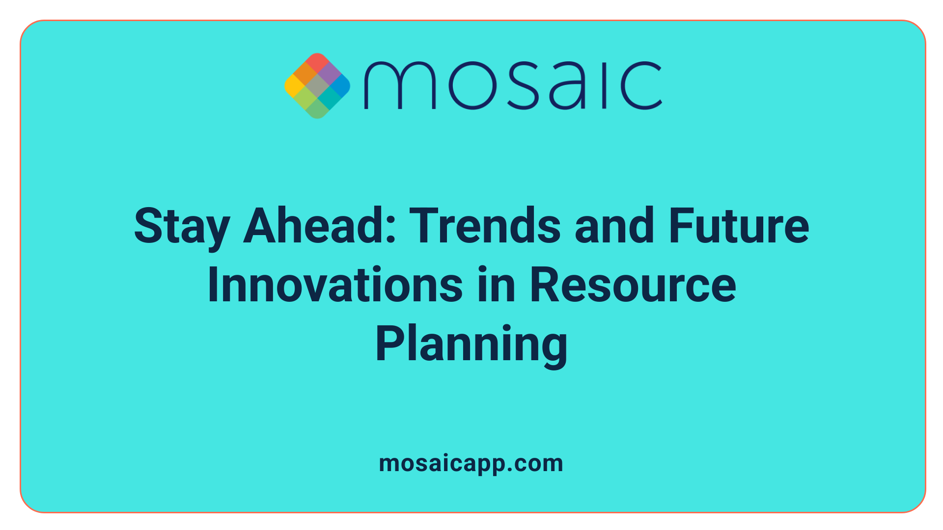 Stay Ahead: Trends and Future Innovations in Resource Planning
