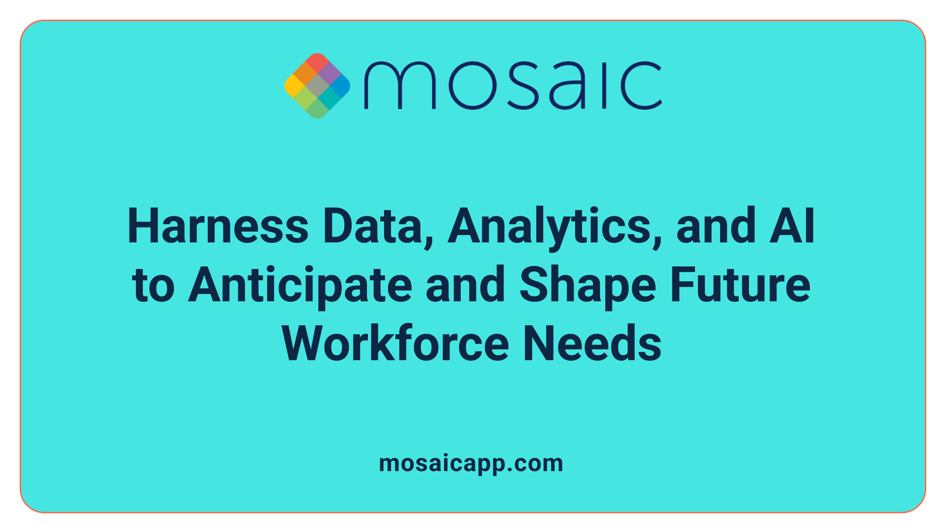 Harness Data, Analytics, and AI to Anticipate and Shape Future Workforce Needs